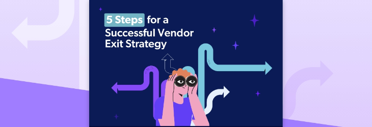 Steps to Take For a Successful Vendor Exit Strategy