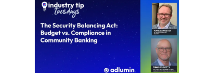 Webinar: The Security Balancing Act Budget vs Compliance in Community Banking